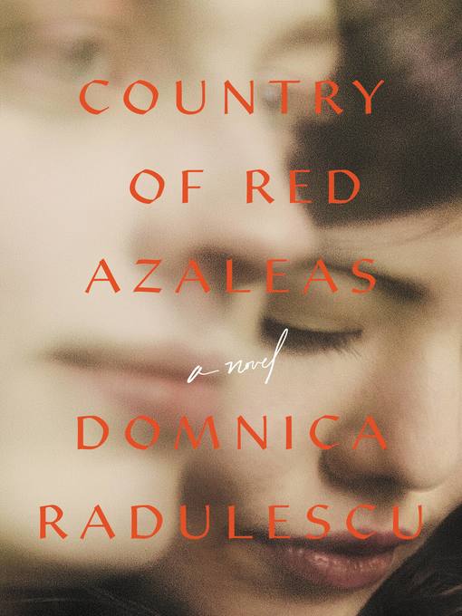 Title details for Country of Red Azaleas by Domnica Radulescu - Available
